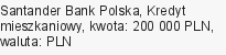 Kredyt mieszkaniowy, Santander Bank Polska, 200 000 zł, 30 lat, PLN, 369 zł